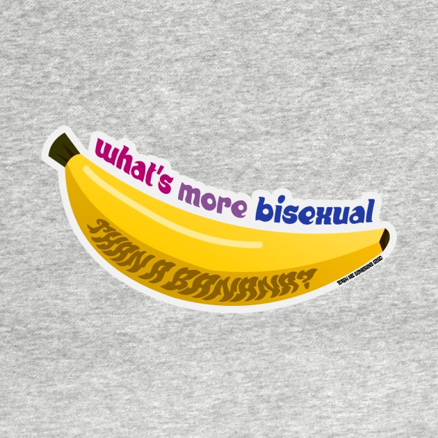 What's More Bisexual Than A Banana? by pacdude